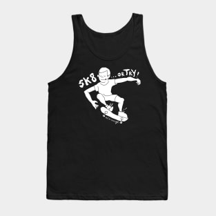 Skate... or Try! Tank Top